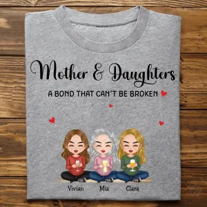 Family - Mother & Daughters A Bond That Cant Be Broken  - Personalized T-shirt