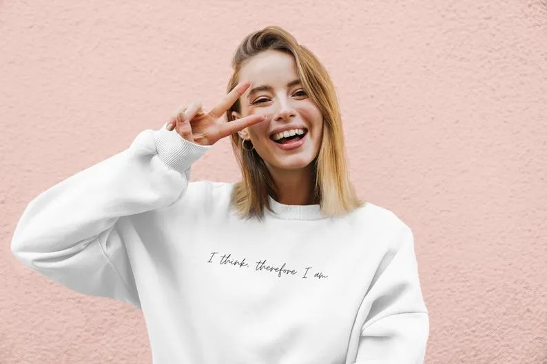 I Think, Therefore I AM - MINIMAL : Winter Sweatshirts